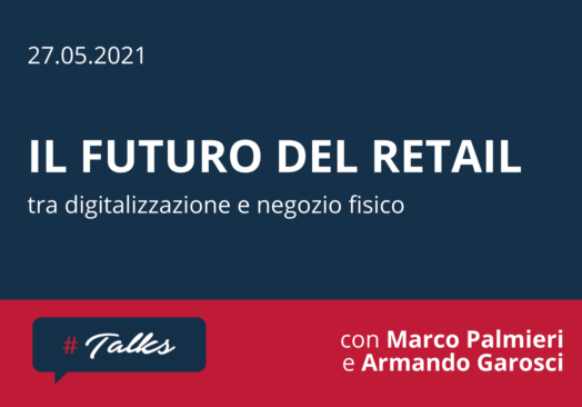 Il futuro del retail: tra digitalizzazione e negozi fisici