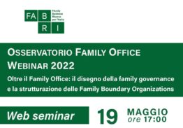 Oltre il Family Office: il disegno della family governance e la strutturazione delle Family Boundary Organizations