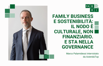 Family business e sostenibilità: il nodo è culturale, non finanziario. E sta nella governance